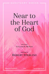 Near to the Heart of God SATB choral sheet music cover